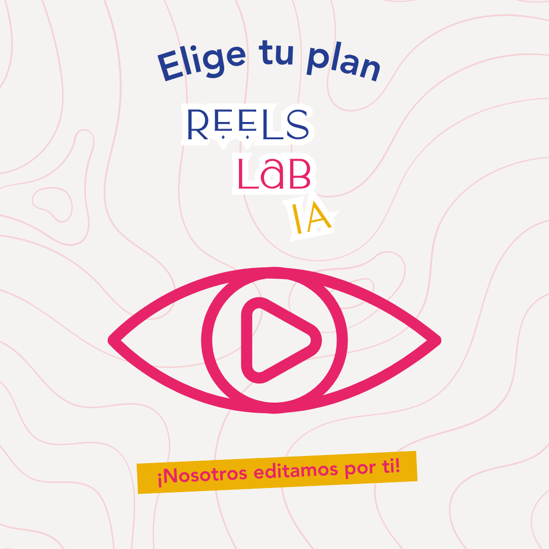 Elige tu plan Reels LAB o IA